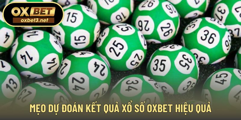 Gợi ý cách dự đoán xổ số OXBET dựa trên dữ liệu thực tế